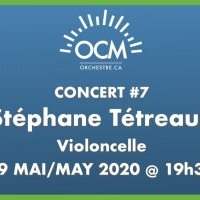 Sortie culturelle Online : Orchestre classique de Montréal - Violoncelliste Stéphane Tétreault
