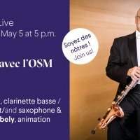 Sortie culturelle Online : Orchestre symphonique de Montréal - Clarinettiste André Moisan - Mardi 5 mai 2020 17:00-18:00