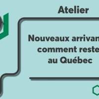 Atelier Desjardins : Nouveaux arrivants comment rester au Québec ? - Mardi 21 mai 2019 17:30-19:30