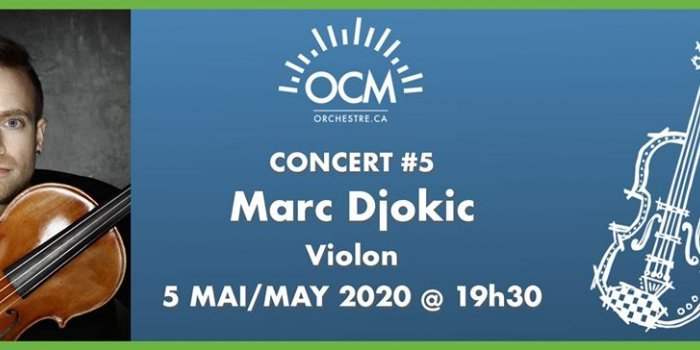 Sortie culturelle Online : Orchestre classique de Montréal - Violoniste Marc Djokic