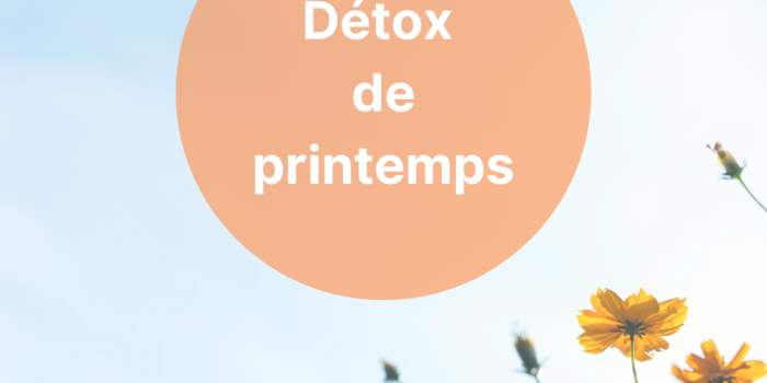 Naturopathie : La Détox de Printemps