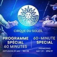 Sortie culturelle Online : Cirque du Soleil - Vendredi 29 mai 2020 15:00-16:00